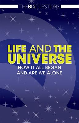 Life and the Universe: Answerable and Unanswerable Questions (Big Questions) Cover Image