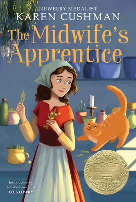 The Midwife's Apprentice: A Newbery Award Winner By Karen Cushman Cover Image