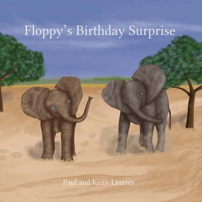 Floppy's Birthday Surprise (Series 1 #2) By Keith Linares, Paul Linares Cover Image