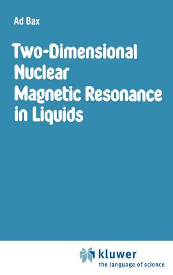 Two-Dimensional Nuclear Magnetic Resonance in Liquids By A. Bax Cover Image