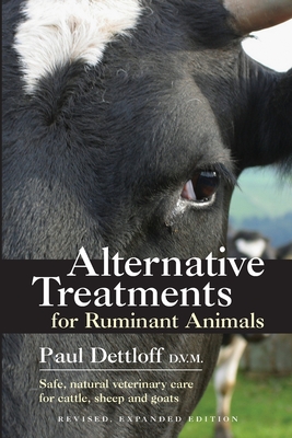 Alternative Treatments for Ruminant Animals By Paul Dettloff Cover Image