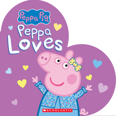 Peppa Loves (Peppa Pig) By Anita Sheih, EOne (Illustrator) Cover Image