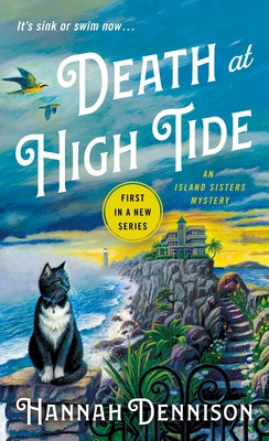 Death at High Tide: An Island Sisters Mystery (The Island Sisters #1) By Hannah Dennison Cover Image