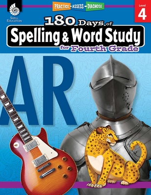 180 Days of Spelling and Word Study for Fourth Grade: Practice, Assess, Diagnose (180 Days of Practice) Cover Image