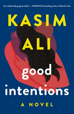 Good Intentions: A Novel By Kasim Ali Cover Image