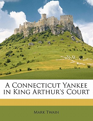 A Connecticut Yankee in King Arthur's Court