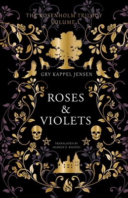 Roses & Violets (The Rosenholm Trilogy) Cover Image