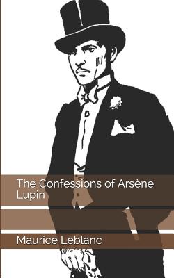 The Confessions of Ars ène Lupin