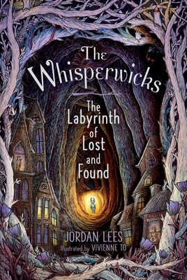 The Labyrinth of Lost and Found (The Whisperwicks #1)