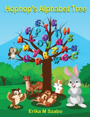 Hophop's Alphabet Tree By Erika M. Szabo Cover Image