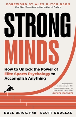 Strong Minds: How to Unlock the Power of Elite Sports Psychology to Accomplish Anything Cover Image