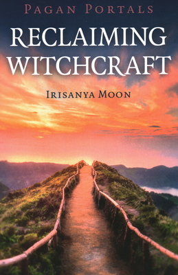 Cover for Pagan Portals - Reclaiming Witchcraft