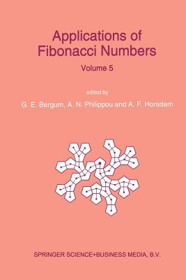 Applications of Fibonacci Numbers: Proceedings of 'The Fifth International Conference on Fibonacci Numbers and Their Applications', the University of Cover Image