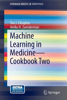 Machine Learning in Medicine - Cookbook Two (Springerbriefs in Statistics #49) Cover Image