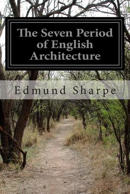 The Seven Period of English Architecture Cover Image