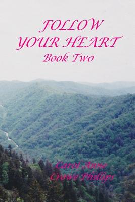 Follow Your Heart: Book Two
