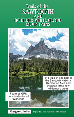 Trails of the Sawtooth and Boulder-White Cloud Mountains Cover Image