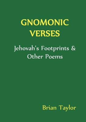 Gnomonic Verses: Jehovah's Footprints & Other Poems Cover Image
