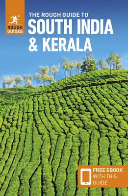 The Rough Guide to South India & Kerala (Travel Guide with Free Ebook) (Rough Guides Main)
