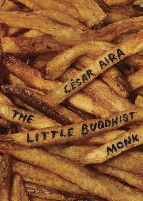 The Little Buddhist Monk & The Proof By César Aira, Nick Caistor (Translated by) Cover Image