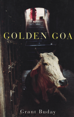 Golden Goa By Grant Buday Cover Image