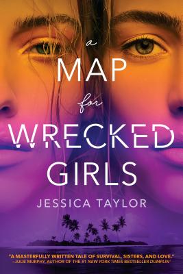 A Map for Wrecked Girls By Jessica Taylor Cover Image