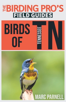 Birds of Tennessee (The Birding Pro's Field Guides) Cover Image