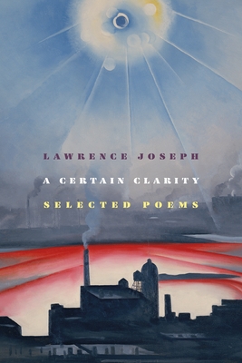 A Certain Clarity: Selected Poems