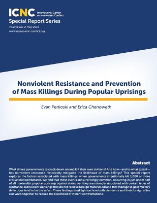 Nonviolent Resistance and Prevention of Mass Killings During Popular Uprisings By Evan Perkoski, Erica Chenoweth Cover Image