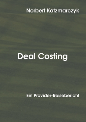 Deal Costing: Ein Provider-Reisebericht Cover Image
