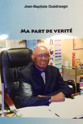 Ma part de vérité By Mercury Editions (Editor), Jean-Baptiste Ouedraogo Cover Image
