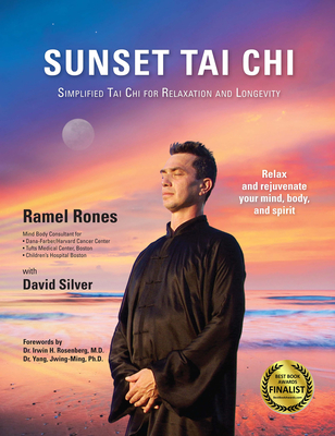 Sunset Tai Chi: Simplified Tai Chi for Relaxation and Longevity By Ramel Rones, David Silver Cover Image