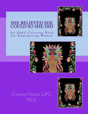 She Believed She Could So She Did: An Adult Coloring Book for Empowering Women
