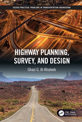 Highway Planning, Survey, and Design By Ghazi G. Al-Khateeb Cover Image