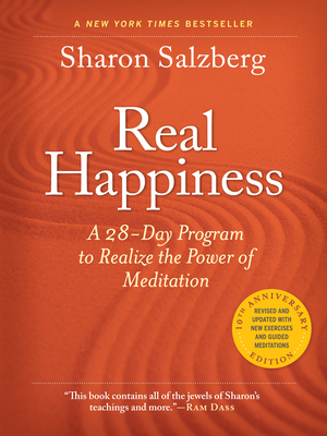 Real Happiness, 10th Anniversary Edition: A 28-Day Program to Realize the Power of Meditation Cover Image