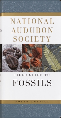 National Audubon Society Field Guide to Fossils: North America (National Audubon Society Field Guides) Cover Image