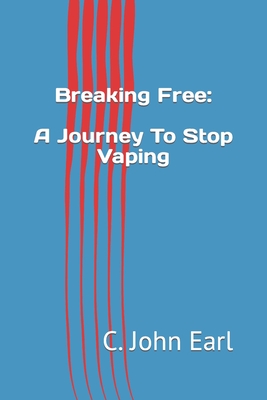 Breaking Free: A Journey To Stop Vaping Cover Image