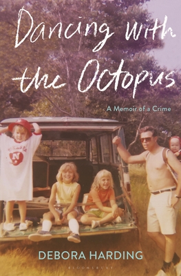 Dancing with the Octopus: A Memoir of a Crime