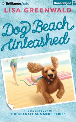 Cover for Dog Beach Unleashed (Seagate Summers (Audio) #2)