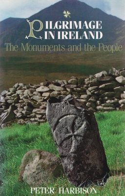 Pilgrimage in Ireland: The Monuments and the People (Irish Studies) By Peter Harbison Cover Image