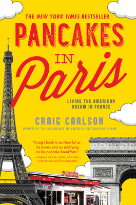 Pancakes in Paris: Living the American Dream in France By Craig Carlson Cover Image