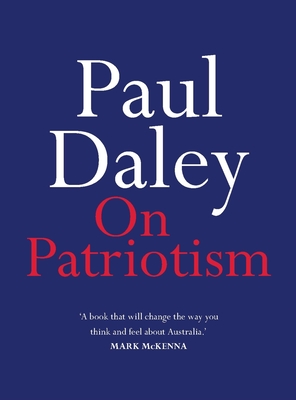 On Patriotism (On Series) By Paul Daley Cover Image