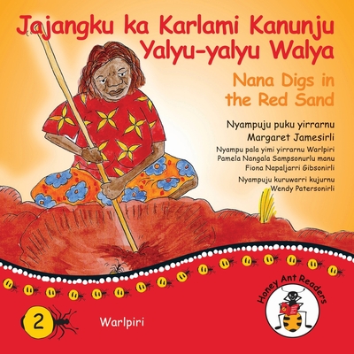 Jajangku Ka Karlami Kanunju Yalyu-Yalyu Walya - Nana Digs In The Red Sand Cover Image