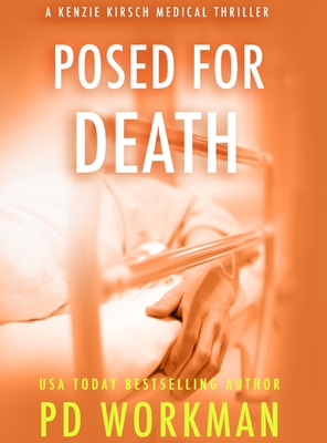Posed for Death (Kenzie Kirsch Medical Thrillers #6)
