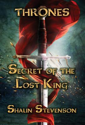 Secret of the Lost King (Thrones #1)