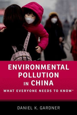 Environmental Pollution in China: What Everyone Needs to Know(r) Cover Image