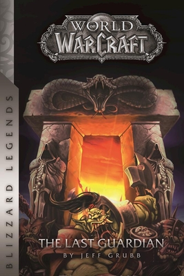 Warcraft: The Last Guardian By Jeff Grubb Cover Image