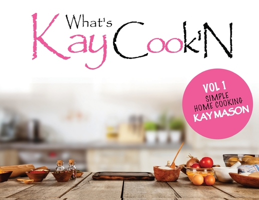 Whats Kay Cook'N Cover Image