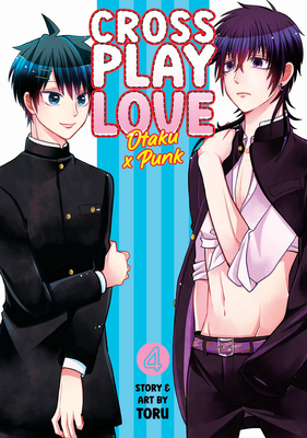 Crossplay Love: Otaku x Punk Vol. 4 By Toru Cover Image
