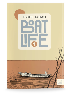 Boat Life Vol. 1 By Tadao Tsuge, Ryan Holmberg (Translator) Cover Image
